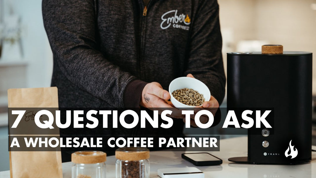 Choosing the Right Wholesale Coffee Partner - Ember Coffee Co.