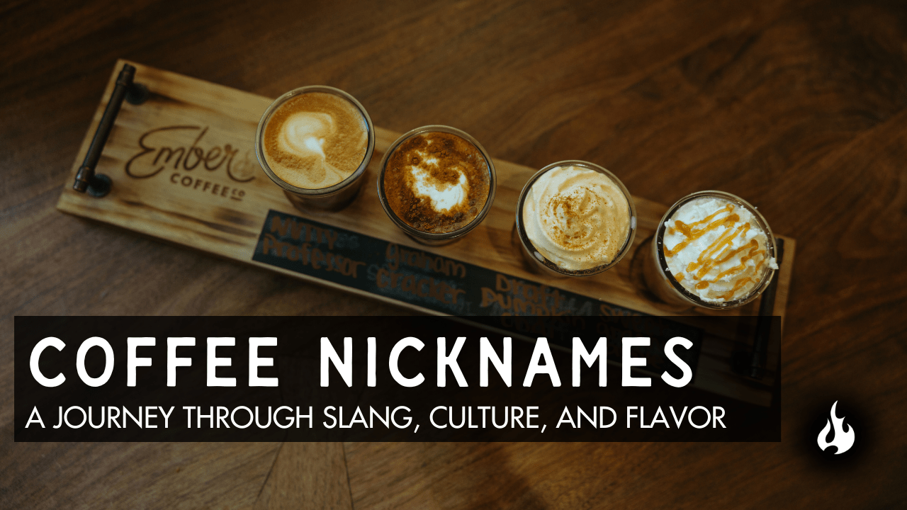Exploring Coffee Nicknames: Java, Joe & More - Ember Coffee Co.