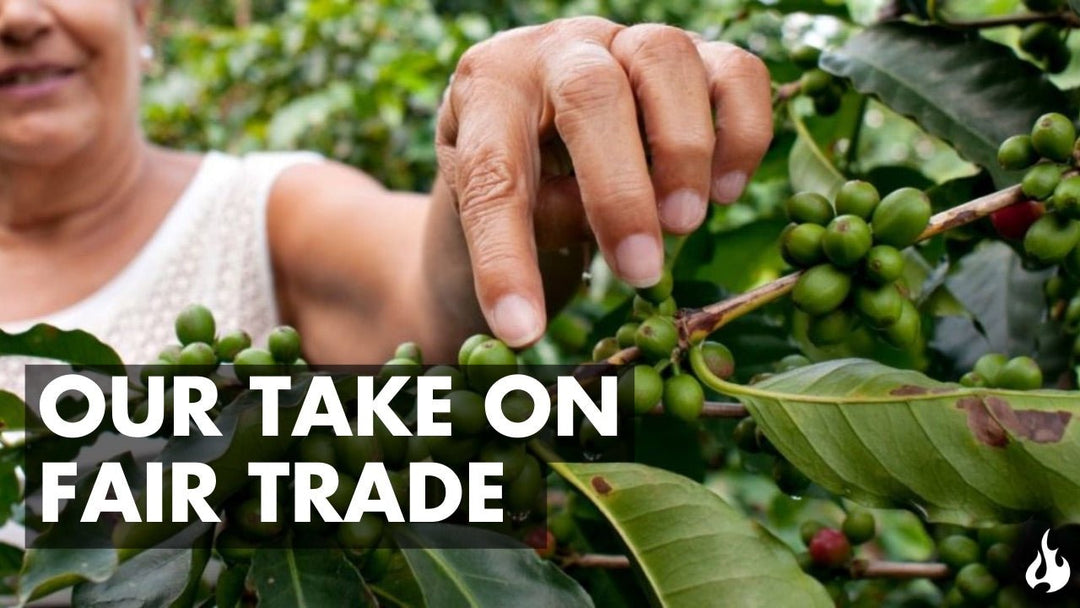 Our Take on Fair Trade - Ember Coffee Co.