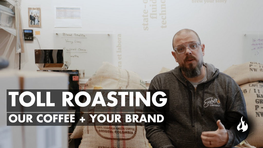 Toll Roasting - Ember Coffee Co.