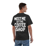 Meet Me At The Coffee Shop T-Shirt