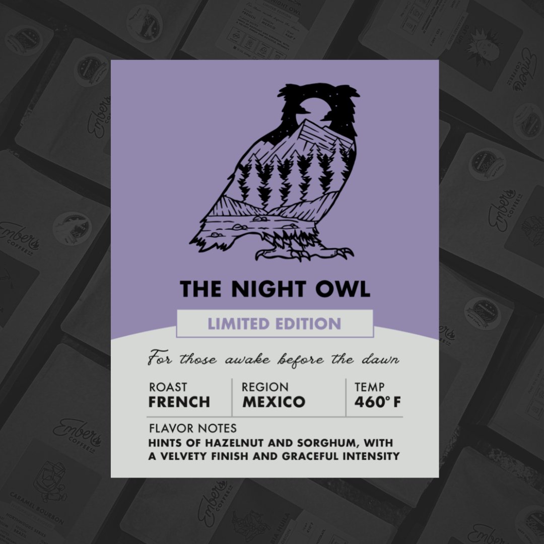 Limited Edition: The Night Owl | Ember Coffee Co.